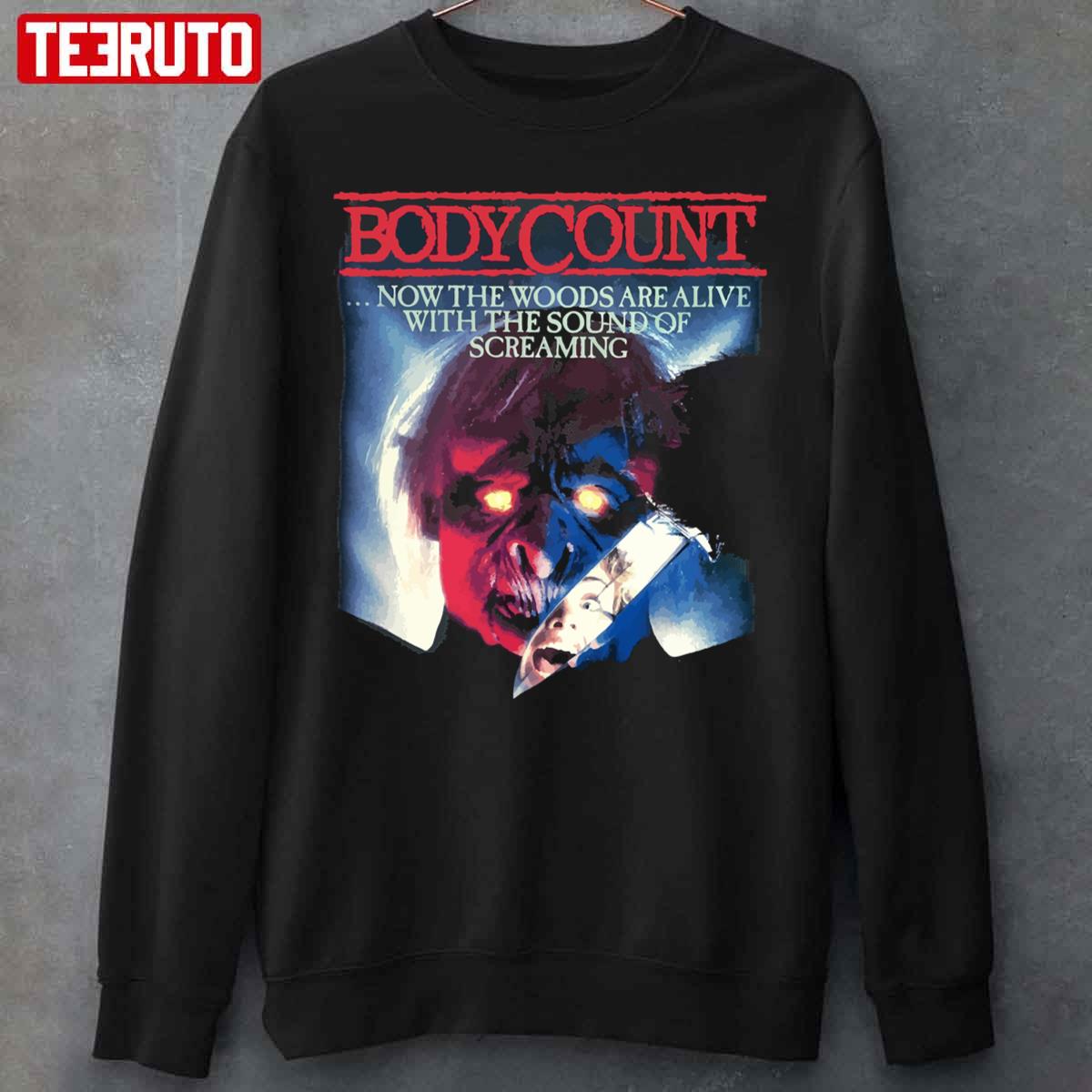 Body Count Now The Woods Are Alive With The Sound Of Screaming Unisex Sweatshirt