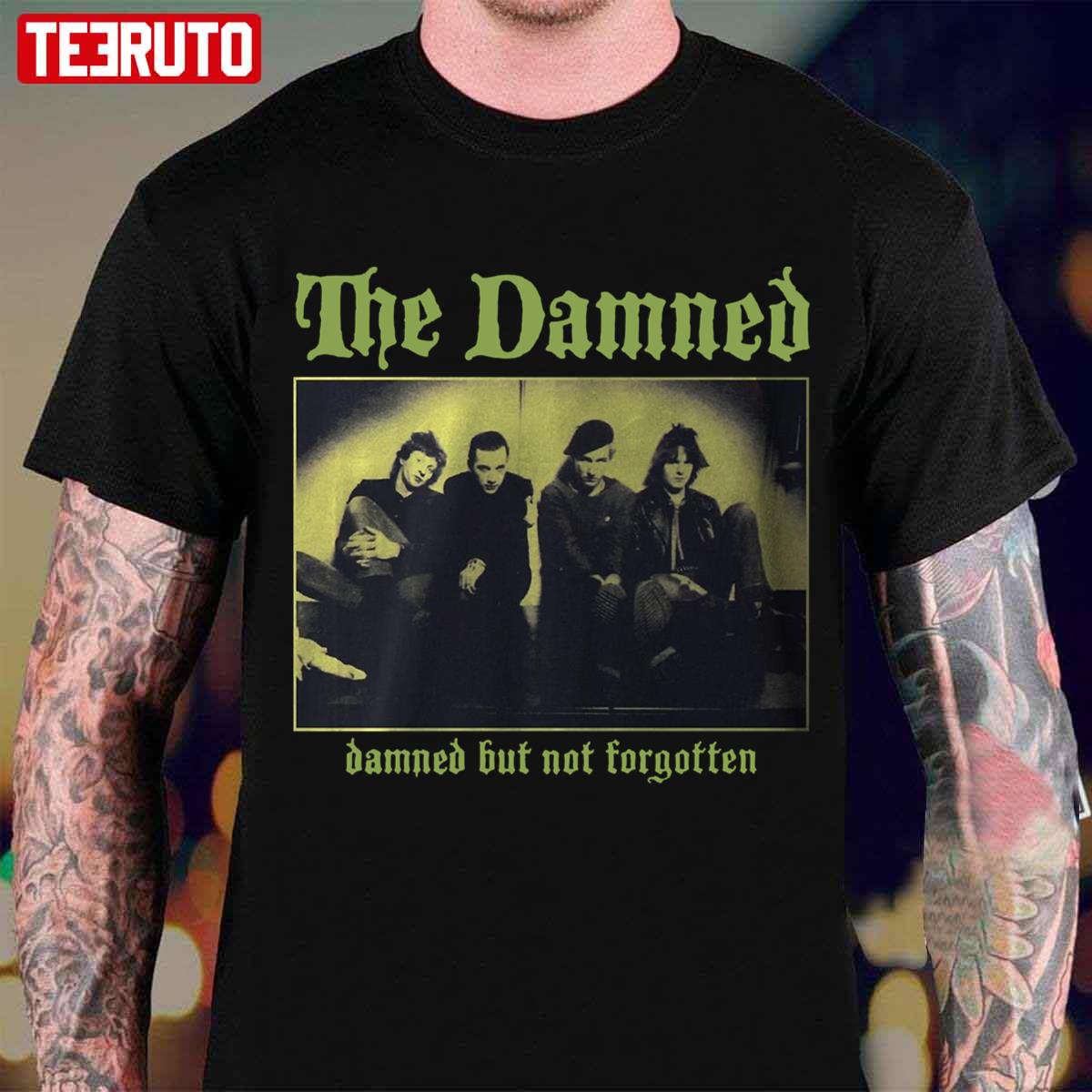 But Not Forgotten The Damned Cool Art Gift For Fans Unisex T-shirt