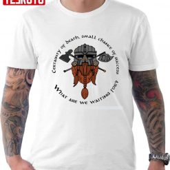 Certainty Of Death Lord Of The Rings Unisex T-Shirt