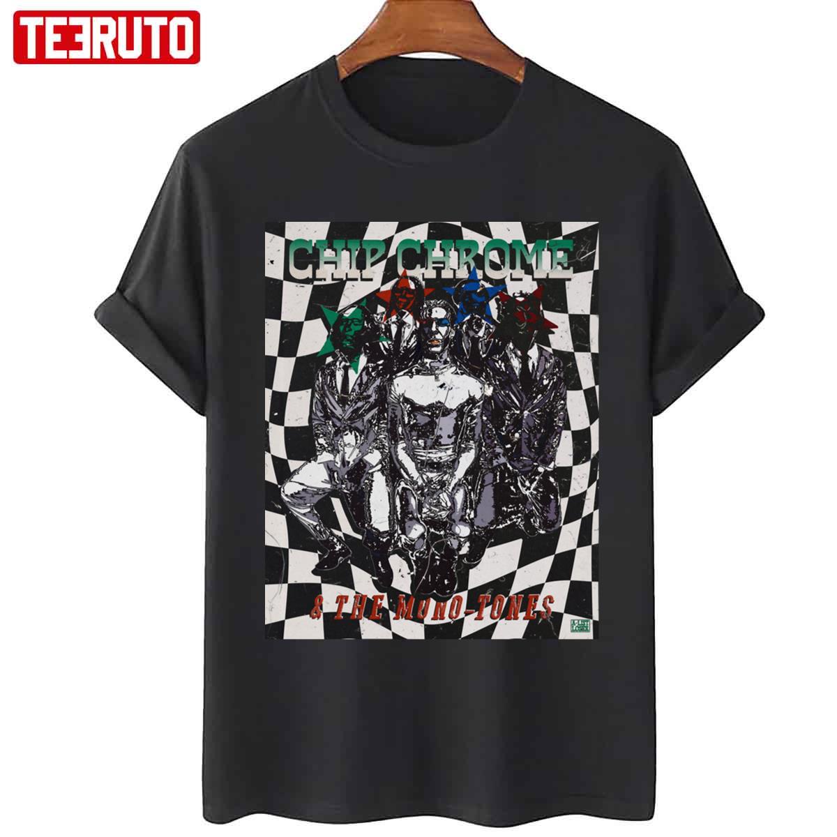 Chip Chrome And The Gang The Neighbourhood Unisex T-Shirt