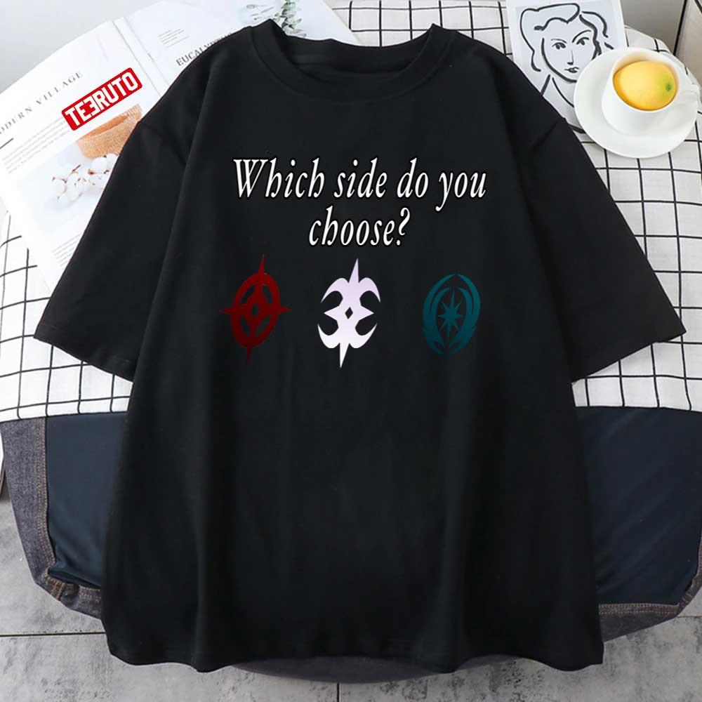 Choose Your Destiny Which Side Do You Choose Fire Emblem Fates Unisex T-Shirt