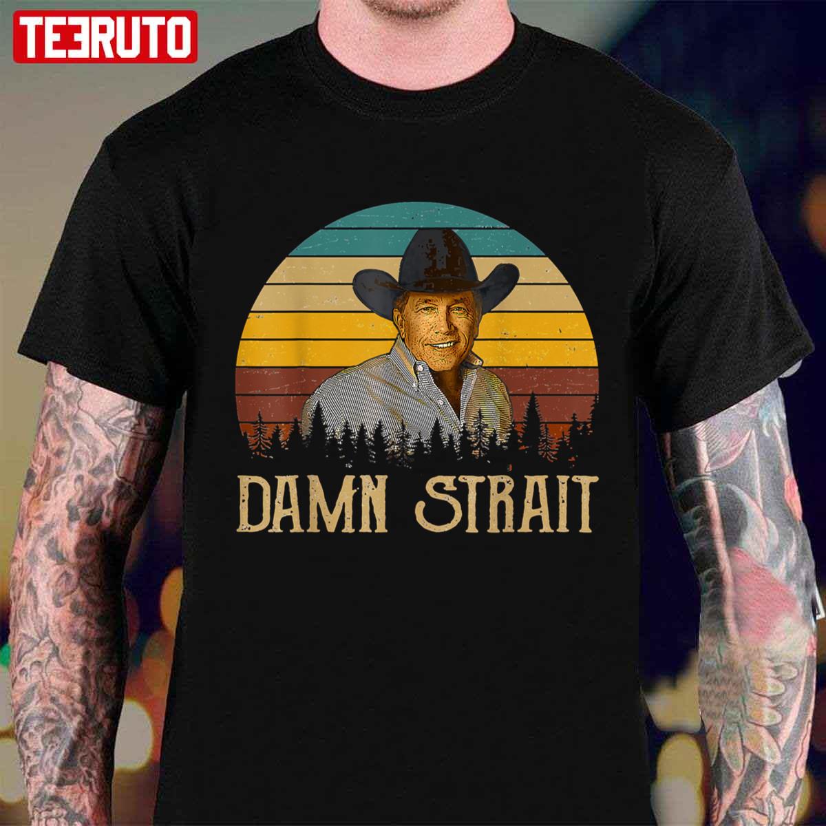 Damn Strait Vintage Unisex T-Shirt