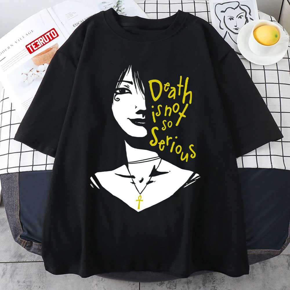 Death Is Not So Serious Unisex T-Shirt