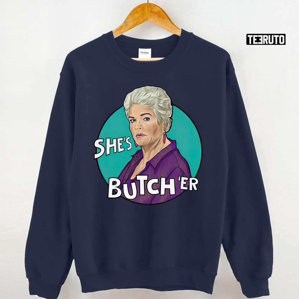 Eastenders She’s Butch’er Unisex Sweatshirt