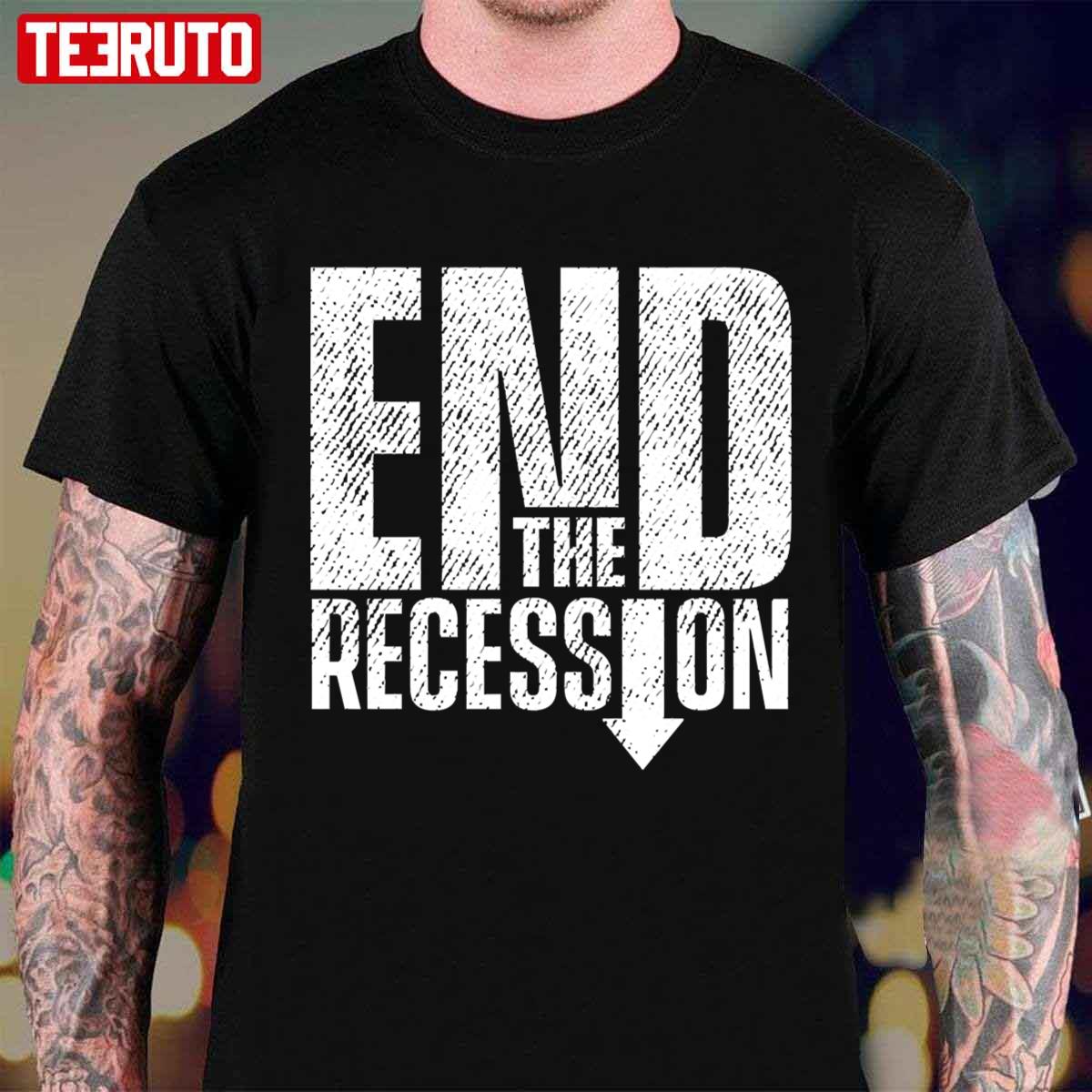 Ending The Recession Unisex T-Shirt