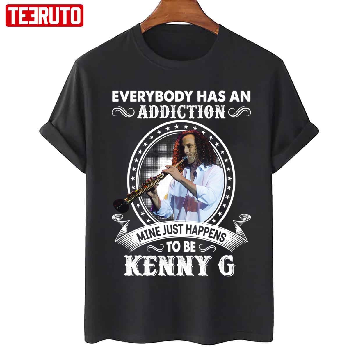 Everybody Has An Addiction Mine Just Happens To Be Kenny G Unisex Sweatshirt