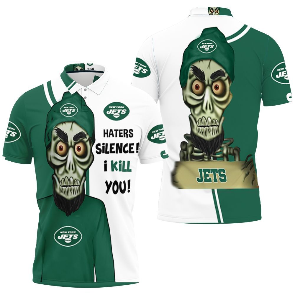 Haters I Kill You New York Jets 3d Polo Shirt All Over Print Shirt 3d T-shirt