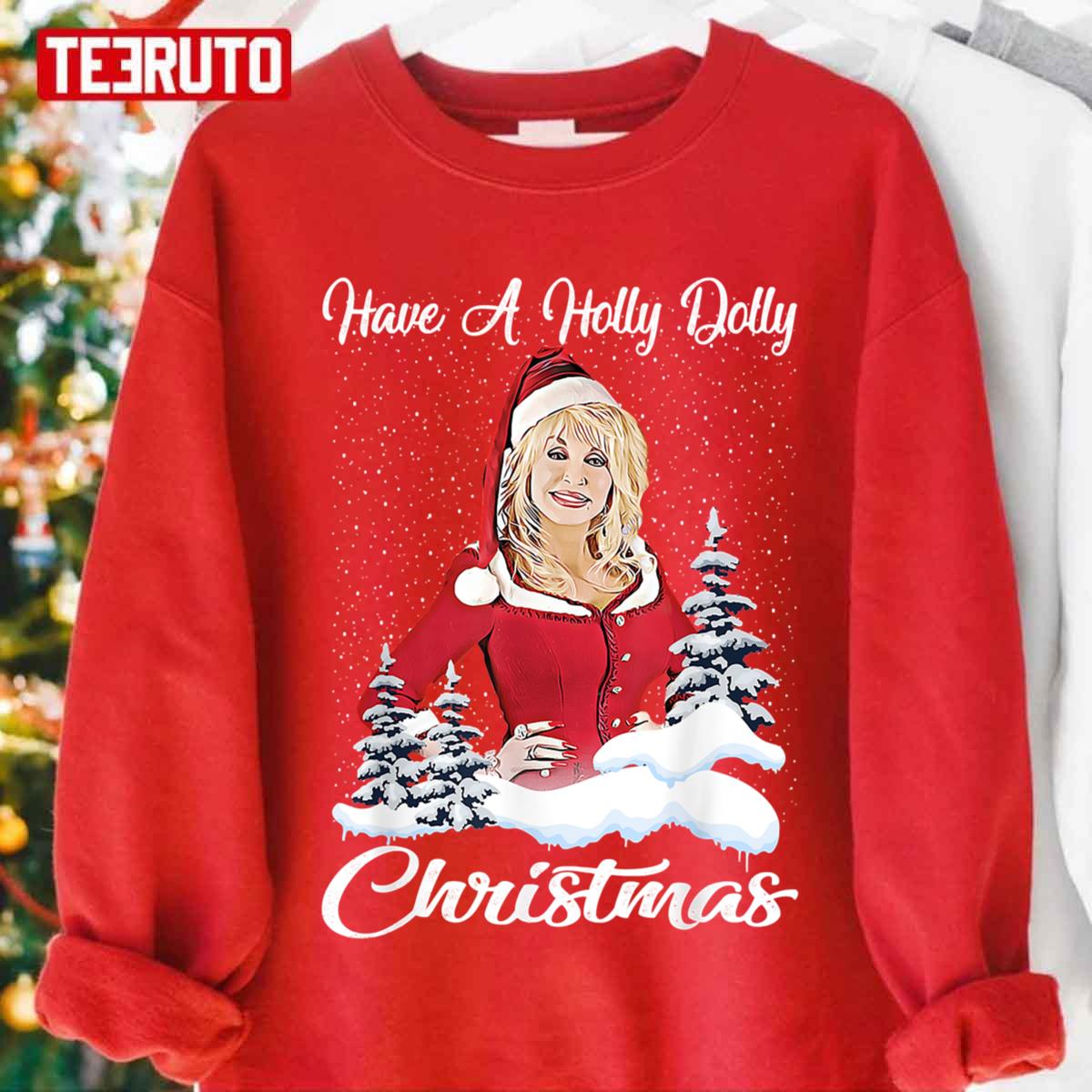 Have A Holly Dolly Xmas All I Want For Christmas Is Dolly Unisex Sweatshirt