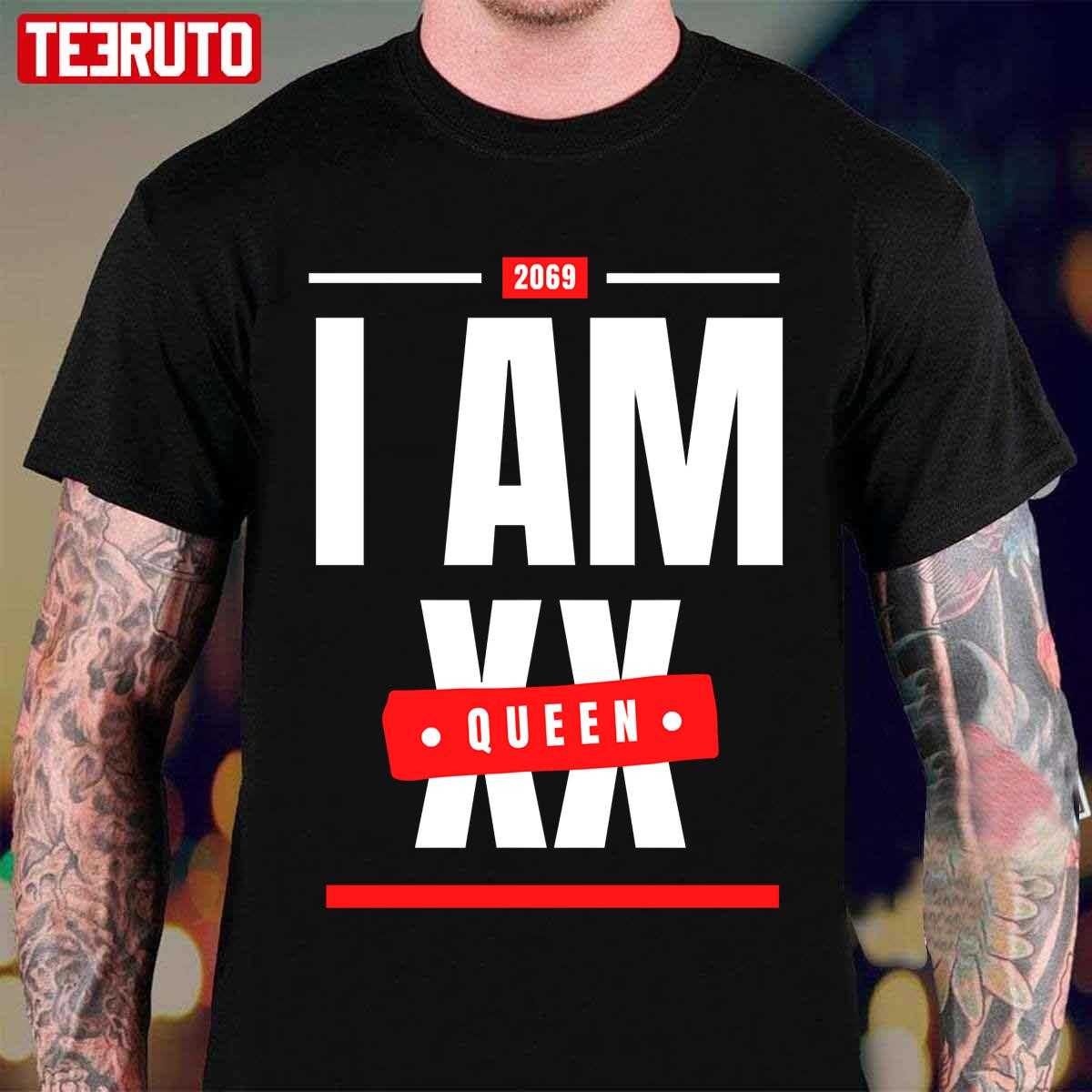 I Am XX Queen Unisex T-Shirt