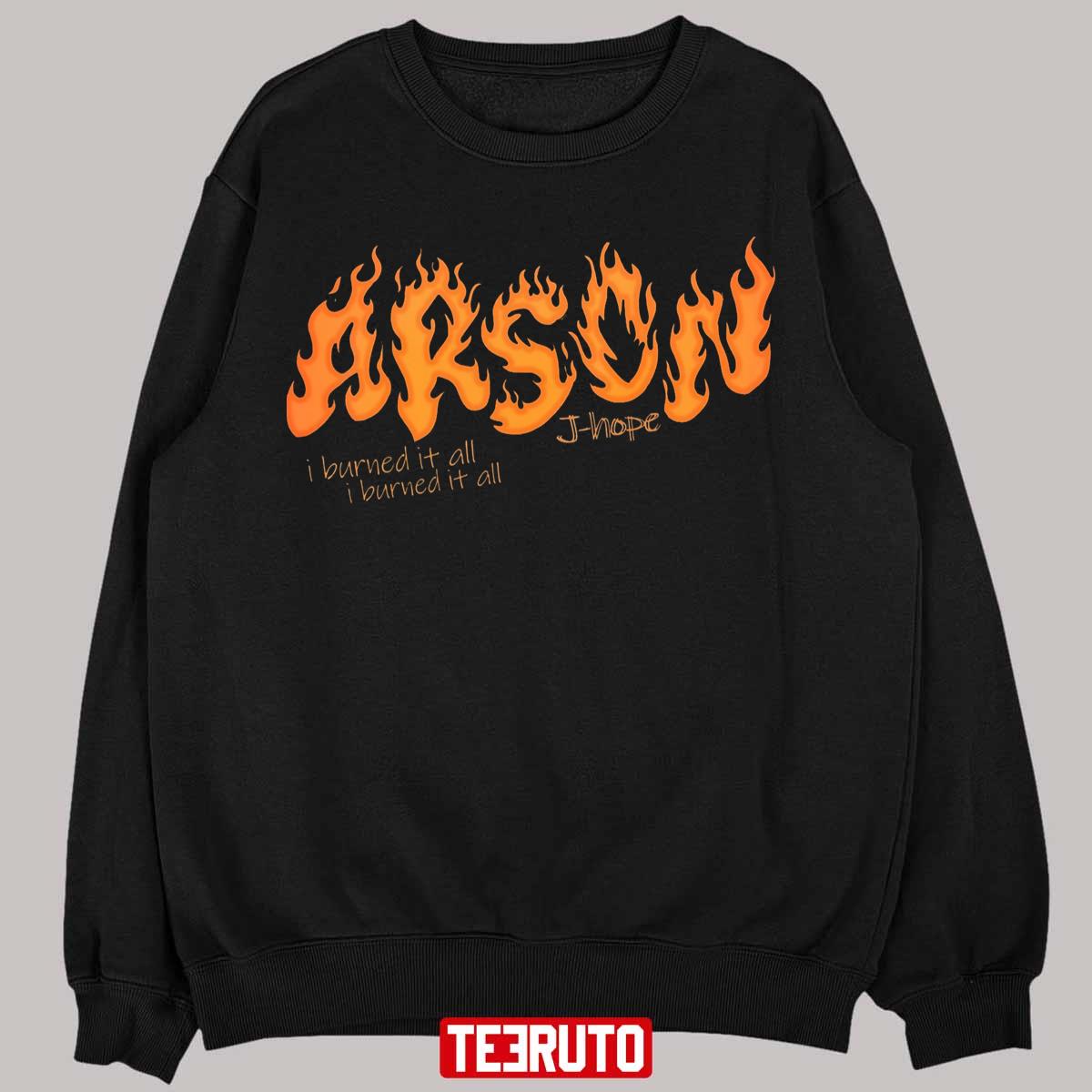 I Burned It All Arson j-hope Unisex T-Shirt