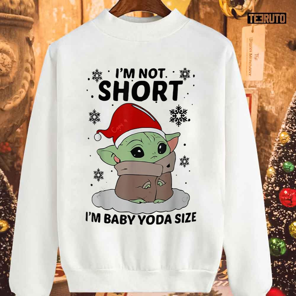 https://teeruto.com/wp-content/uploads/2022/08/im-not-short-im-baby-yoda-size-christmas-unisex-sweatshirtwvbho.jpg