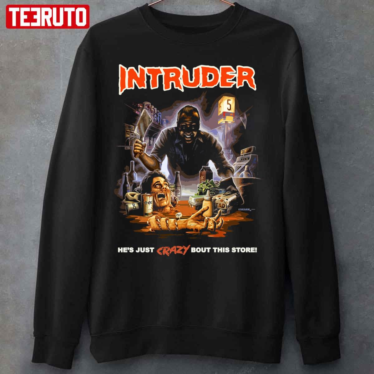 Intruder He’s Just Crazy Bout This Store Horror Unisex Sweatshirt