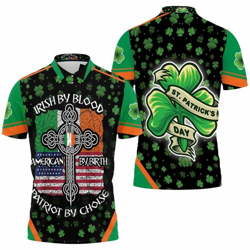 Irish By Blood American By Birth Patriot By Choice Celtic Cross Saint Patrick Day Polo Shirt Model A31770 All Over Print Shirt 3d T-shirt