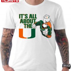 It’s All About The U University Of Miami Law Unisex T-Shirt