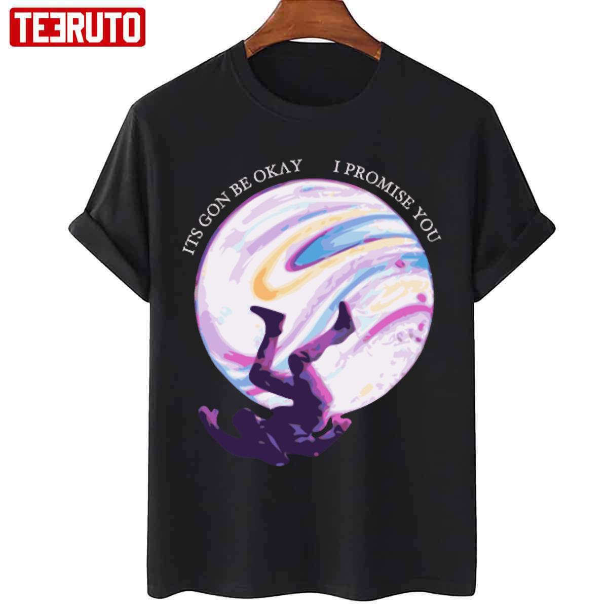 Its Gon Be Okay I Promise You Kid Cudi Man On The Moon Unisex T-shirt