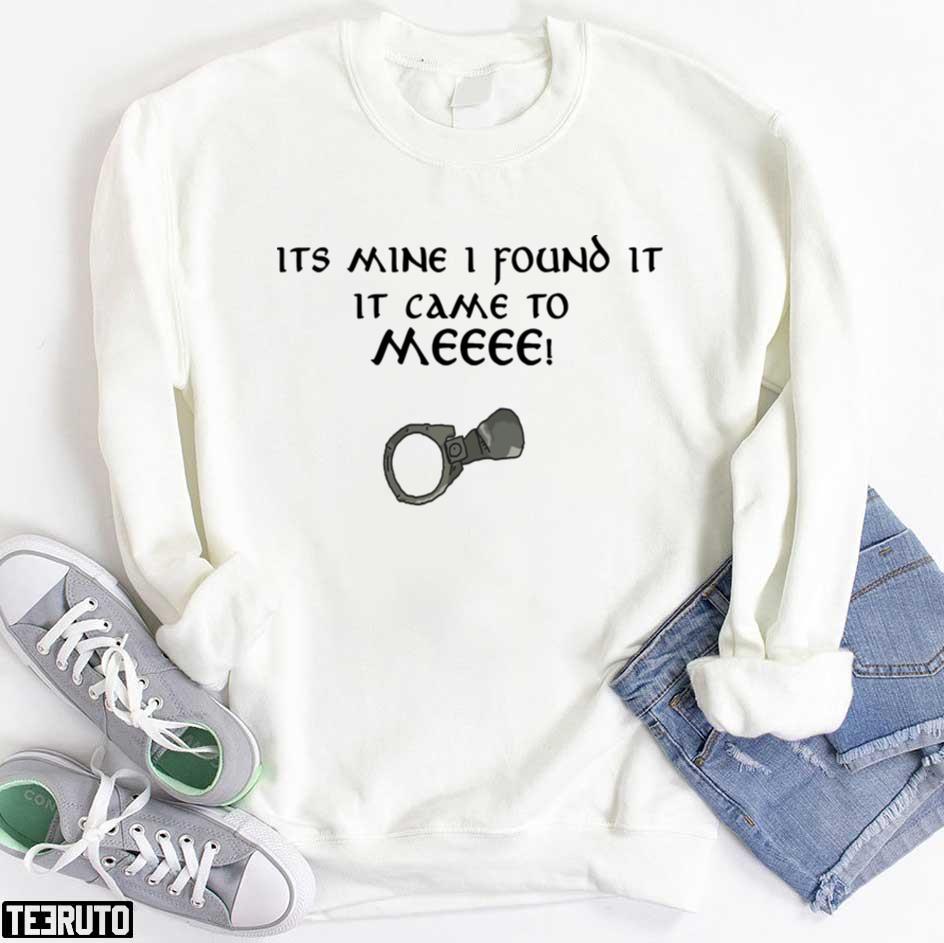 Its Mine I Found It The Lord Of The Rings Unisex Sweatshirt