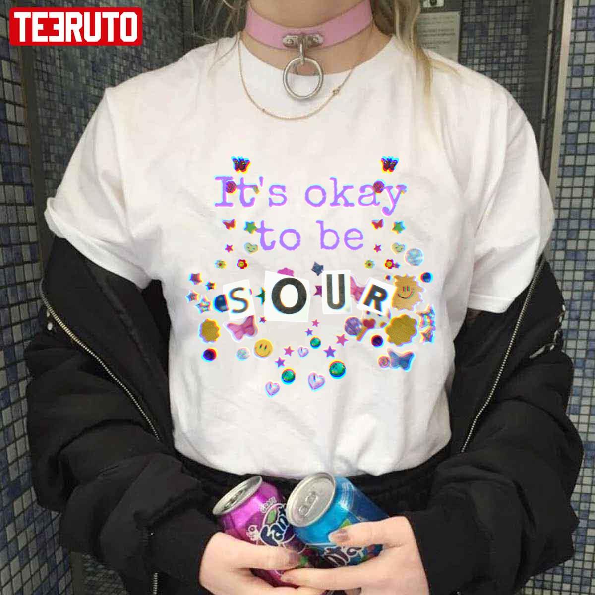 It’s Okay To Be Sour Olivia Rodrigo Limited Edition Perfect Gift For You Unisex T-shirt