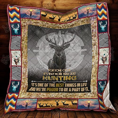 It’s Way More Than Just Hunting Deer Hunting Quilt Blanket