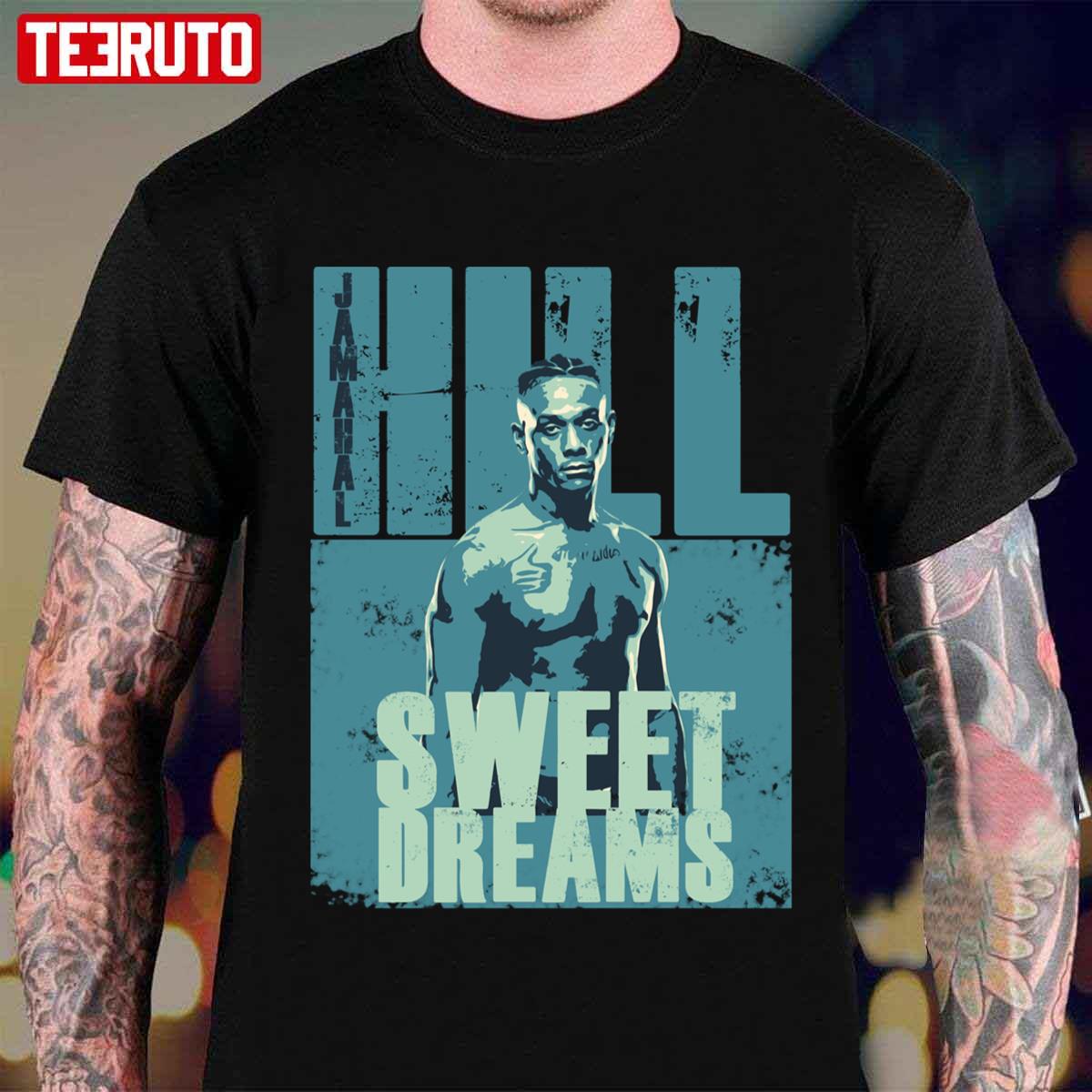 Jamahal Hill Sweet Dreams For MMA And UFC Fans Unisex T-Shirt