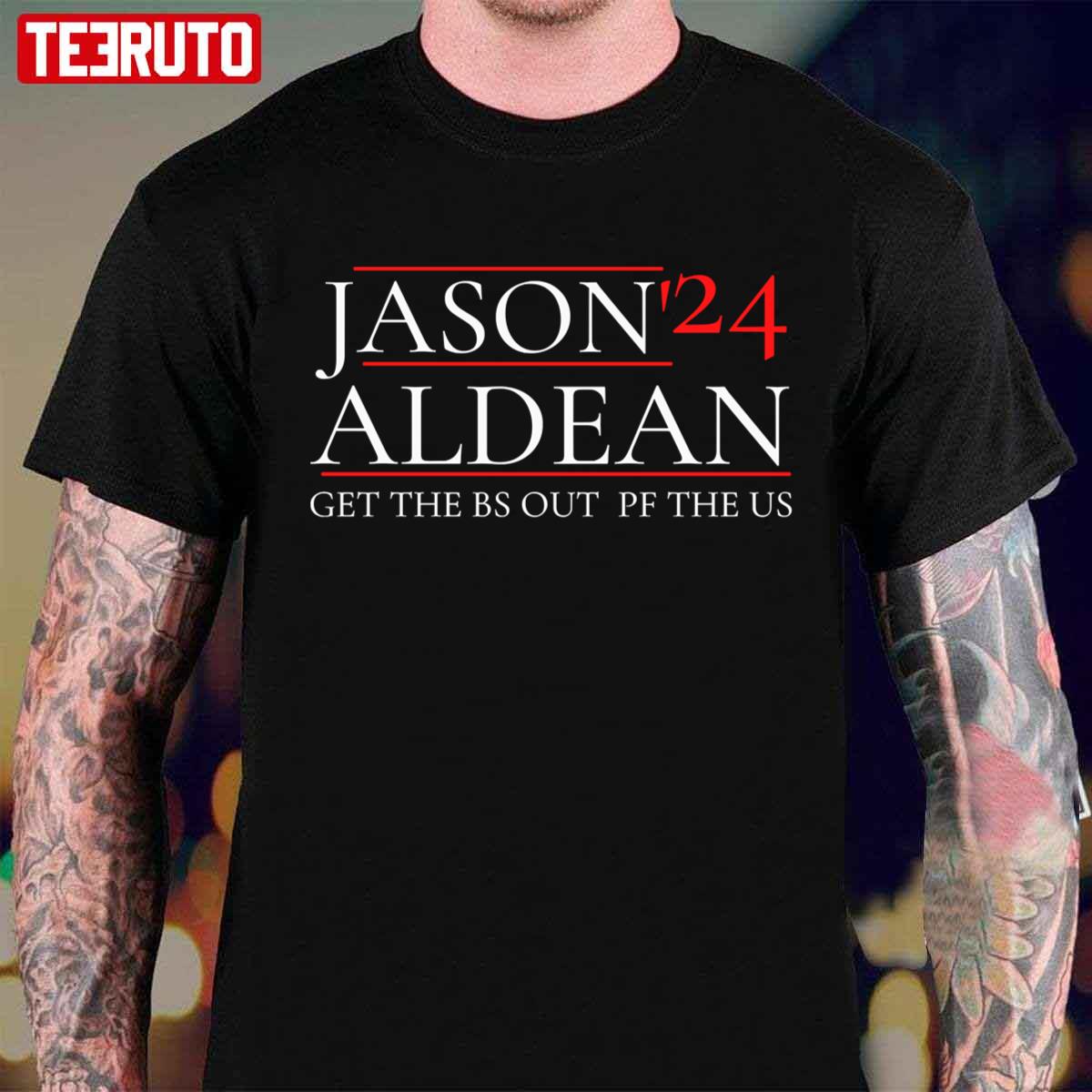 Jason Albean Get The BS Out PF The US Unisex T-shirt