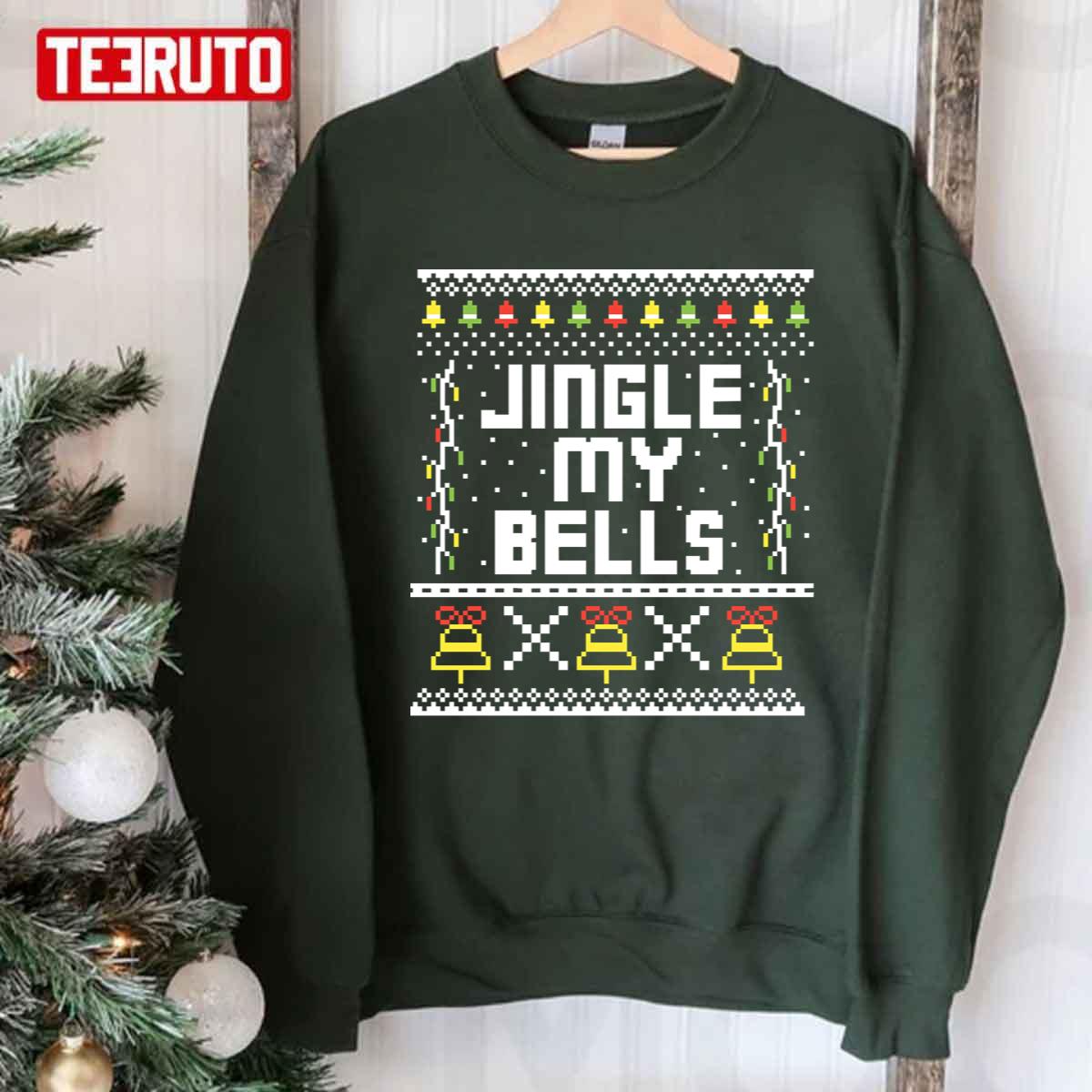 Jingle My Bells Unisex Sweatshirt