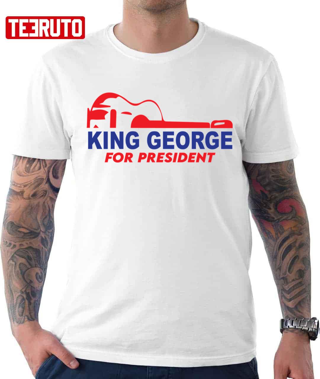 King George For President Unisex T-Shirt