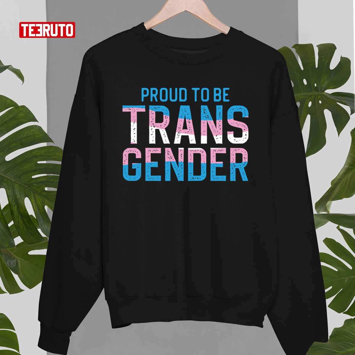 LGBTQ Proud To Be Transgender Unisex T-Shirt