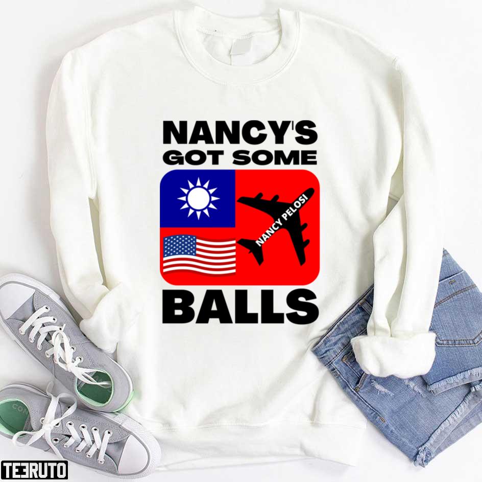 Nancy Pelosi Got Some Ball United States Speaker Taiwan Trip Unisex Sweatshirt