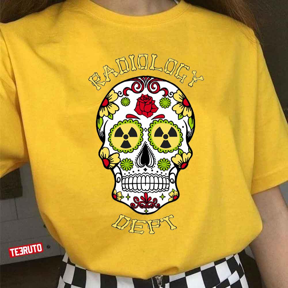 Radiology Dept Sugar Skull Unisex T-Shirt