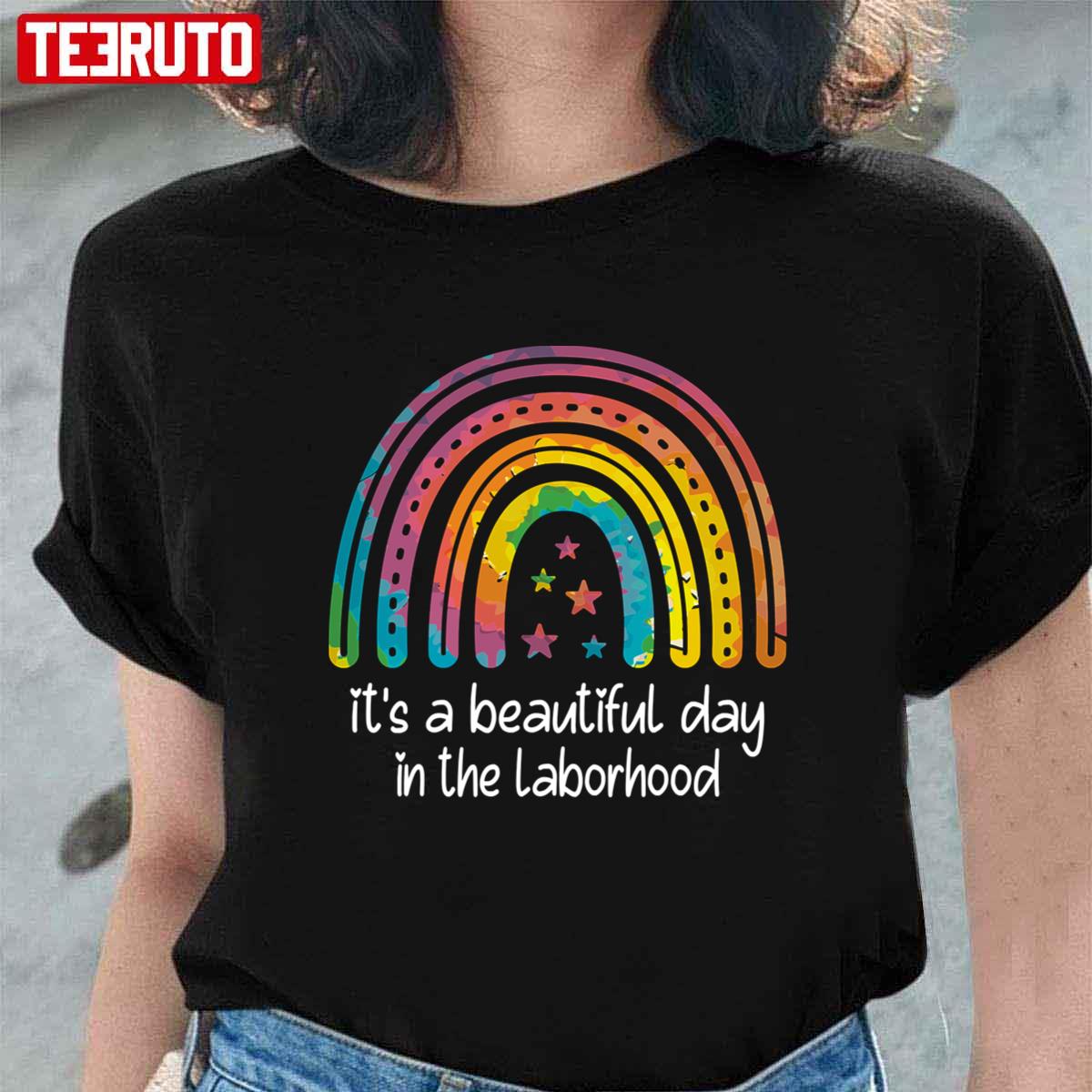 Rainbow It’s A Beautiful Day In The Laborhood Unisex T-Shirt