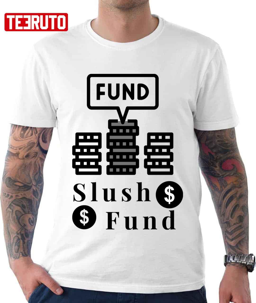 Slush Fund Unisex T-Shirt