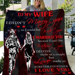 Soldier To My Wife From Husband I Could Live With You Personalized Quilt Blanket