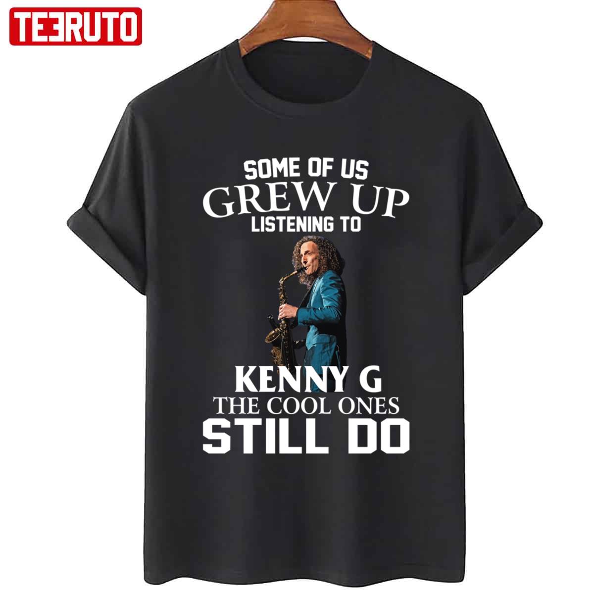 Some Of Us Grew Up Listening To Kenny G The Cool Ones Still Do Unisex Sweatshirt