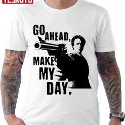 Sudden Impact Go Ahead Make My Day Clint Eastwood Unisex T-shirt