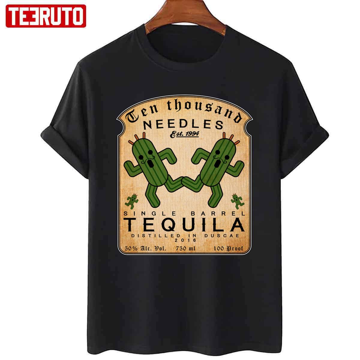 Ten Thousand Needles Tequila EST 1994 Unisex T-shirt - Teeruto