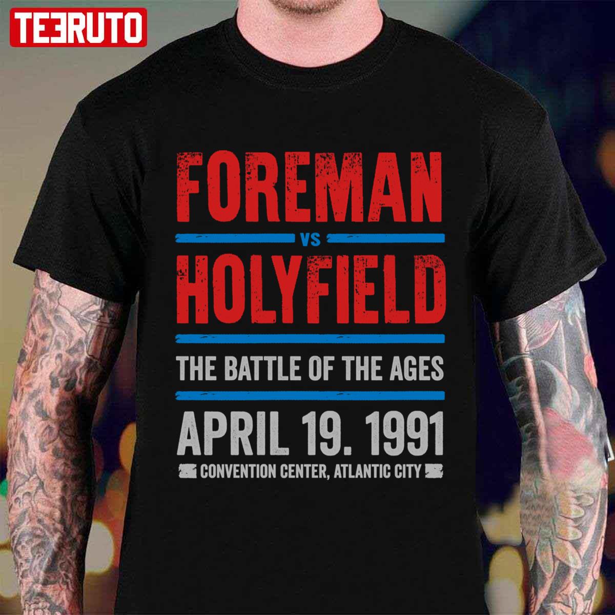 The Battle Of The Ages Foreman Vs Holyfield 1991 Unisex T-shirt