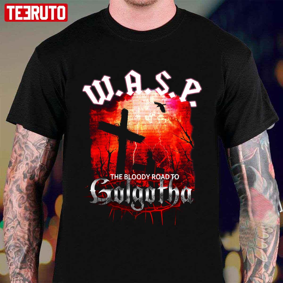 The Bloody Road To Golgotha WASP Band Unisex T-shirt