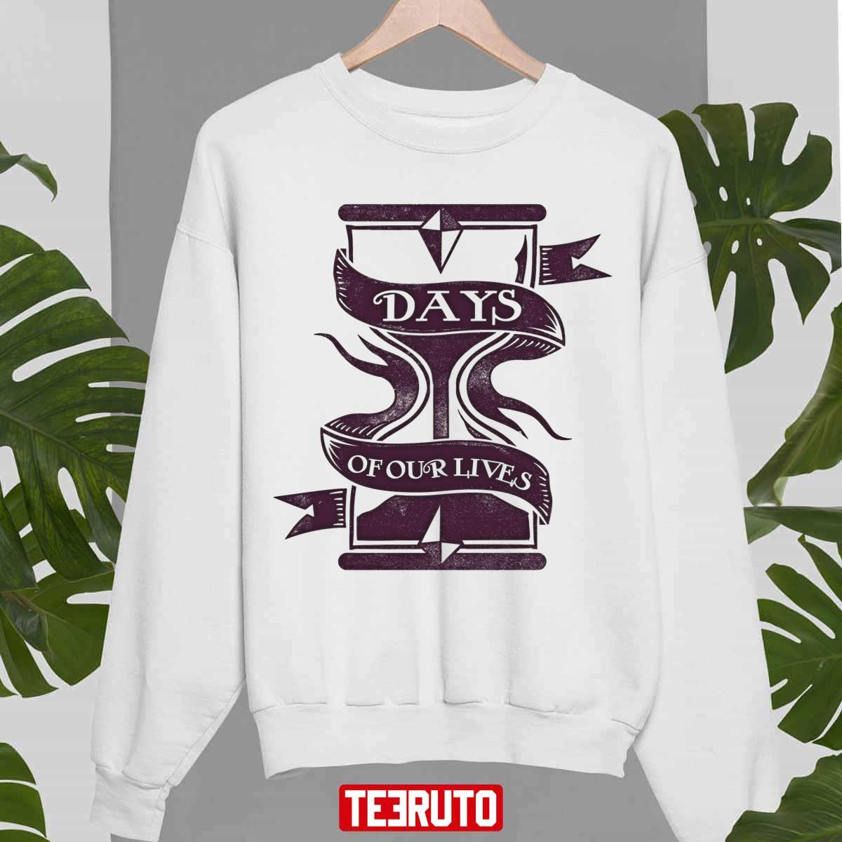 The Hourglass Days Of Our Lives Unisex Sweatshirt