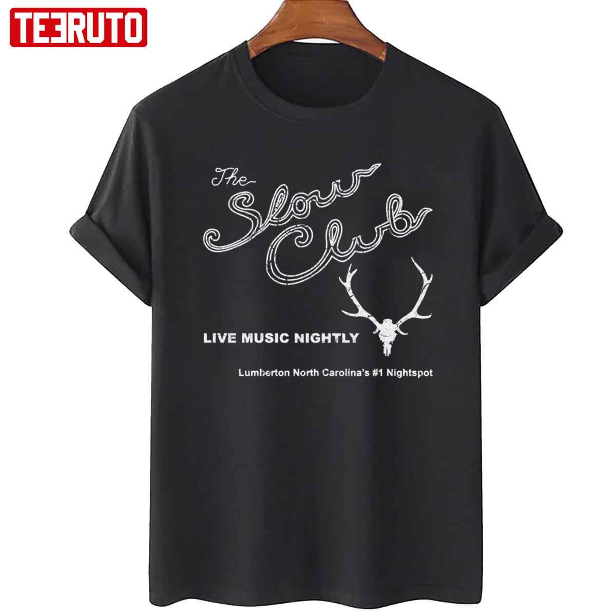 The Slow Club Live Music Nightly Unisex T-Shirt