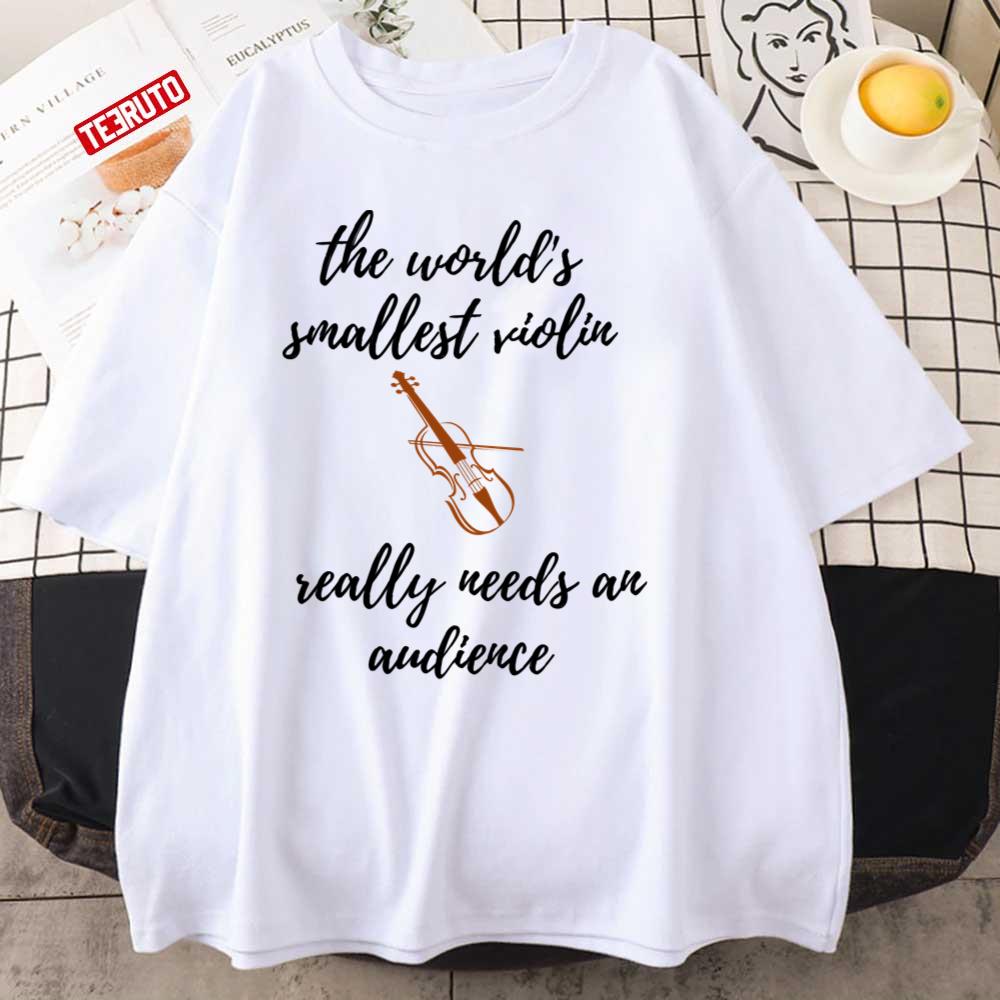 The World’s Smallest Violin Really Needs An Audience AJR Unisex T-shirt