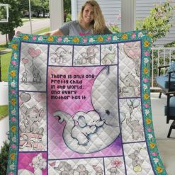 There Is Only One Pretty Child In The World Family Elephant Great Customized Gifts For Birthday Christmas Thanksgiving Quilt Blanket