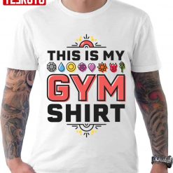 This Is My Gym Shirt Pokemon Unisex T-shirt