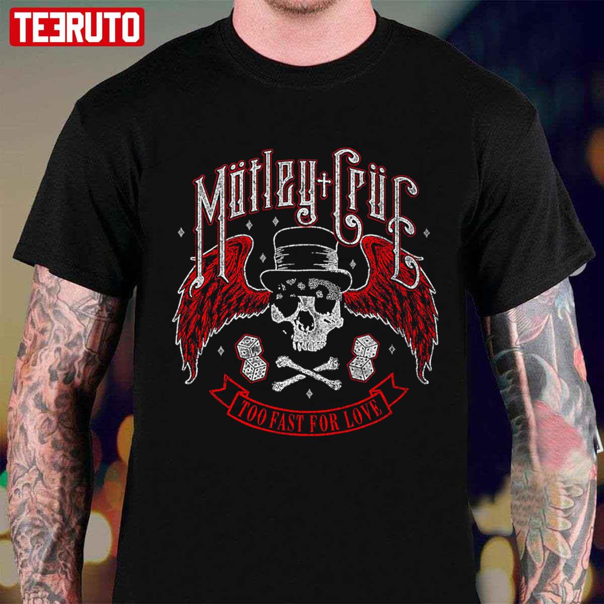 Too Fast For Love Motley Crue Vince Neil Glam Rock Unisex T-Shirt - Teeruto