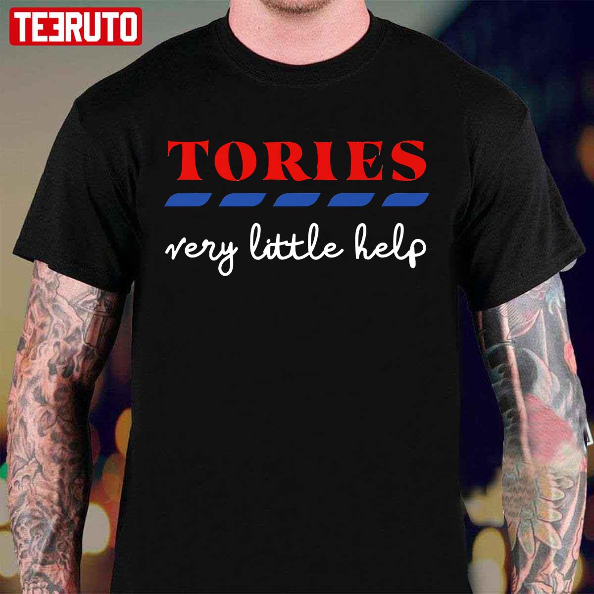 Tories Very Little Help Unisex T-Shirt