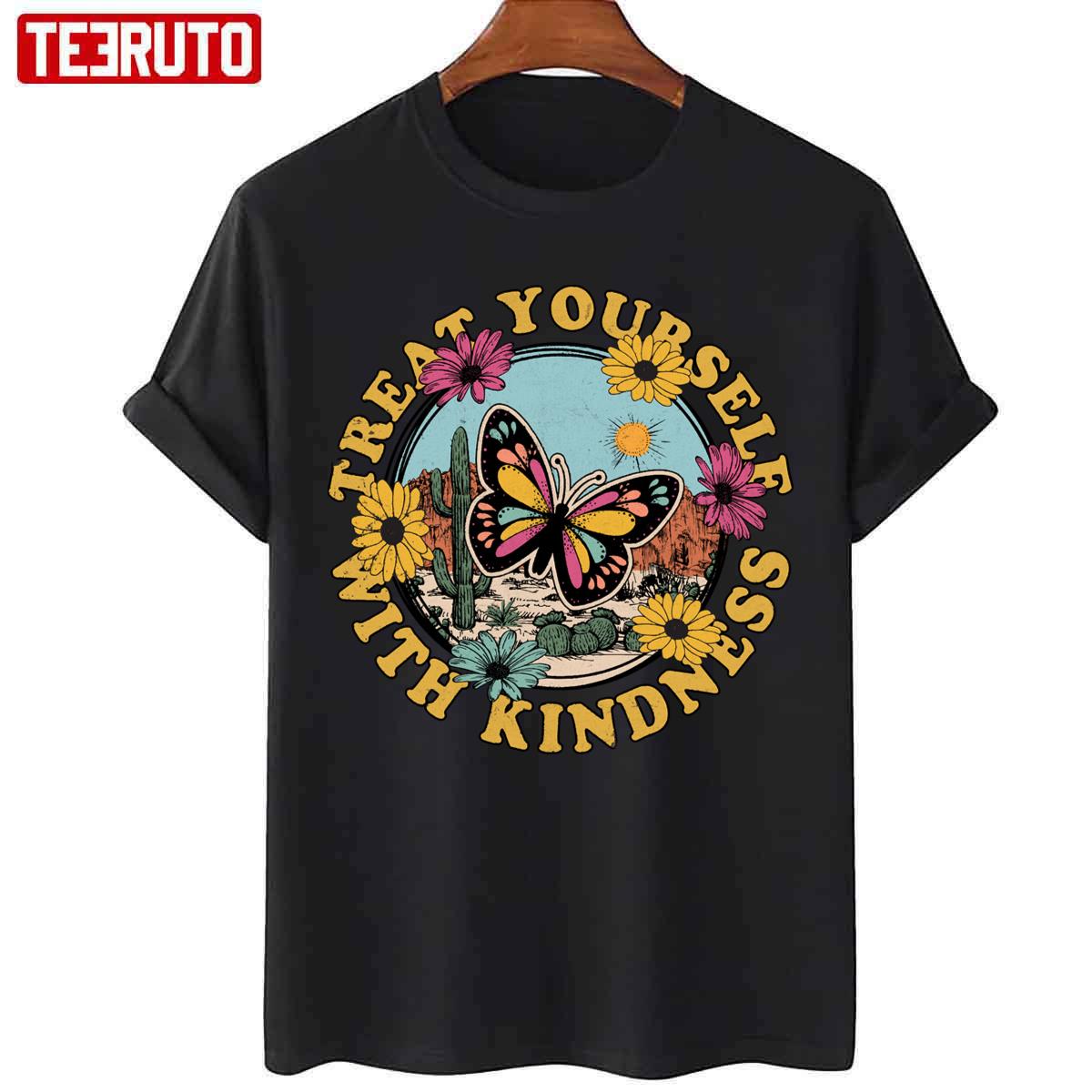 Treat Yourself With Kindness Flowers Buterflies Vintage Design Unisex T-shirt
