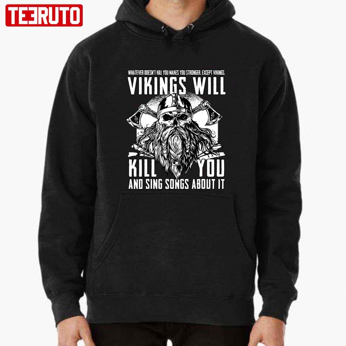 Womens Vikings Will Kill You And Sing Songs About It Norse Viking V-Neck  T-Shirt