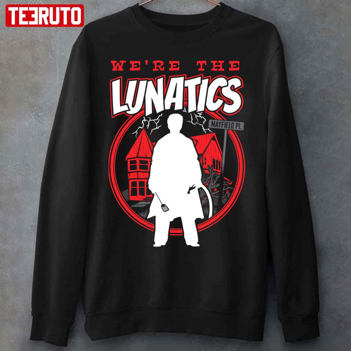 We’re The Lunatics Funny Horror Unisex Sweatshirt