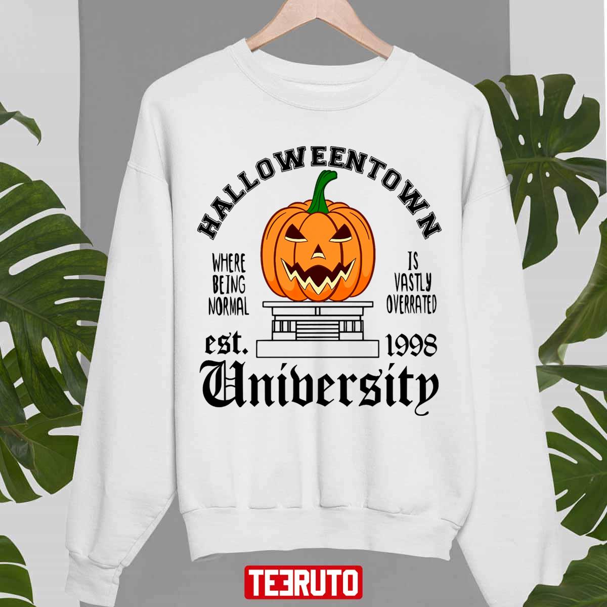 Where Being Normal Is Castly Overrated Halloweentown Unisersity Design Unisex Sweatshirt