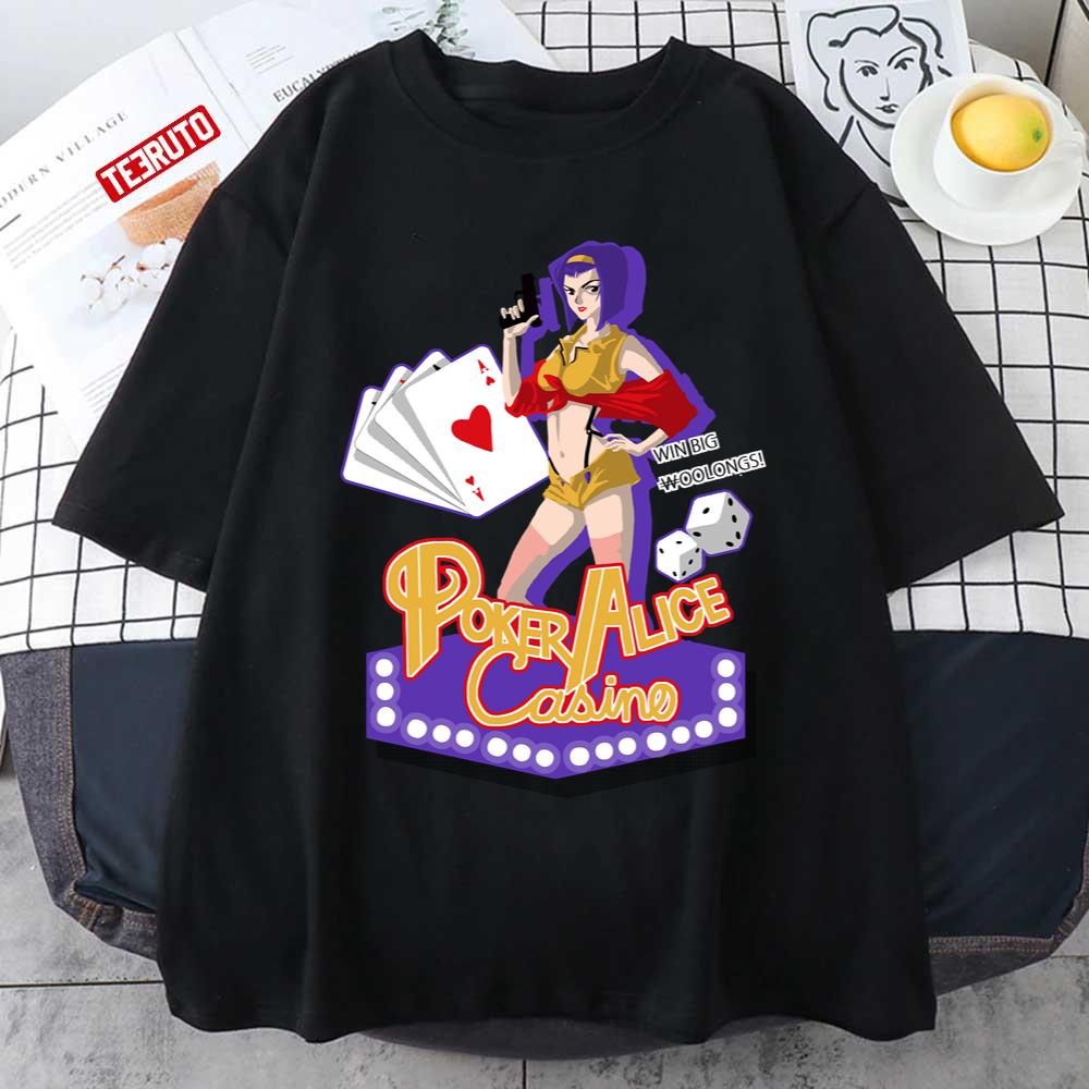 Win Big Woolongs Poker Alice Casino Cowboy Bebop Faye Valentine Unisex T-shirt