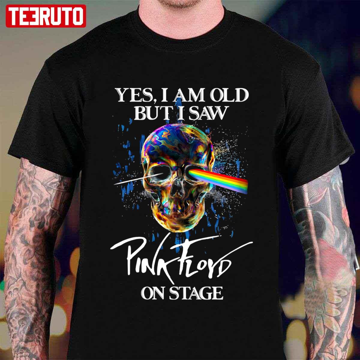 Yes I Am Old But I Saw Pink Floyd On Stage Pink Floyd Skull Logo Unisex T-Shirt